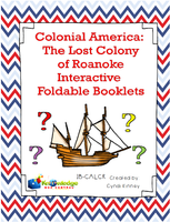 Colonial America: The Lost Colony of Roanoke Interactive Foldable Booklets