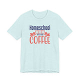 Homeschool Mom 'Just Add Coffee' Tee