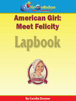 American Girl: Meet Felicity Lapbook - PRINTED