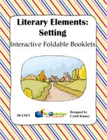 Literary Elements: SETTING Interactive Foldable Booklets