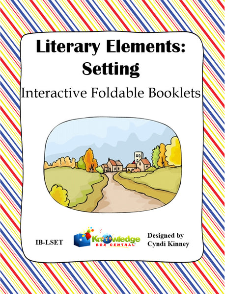 Literary Elements: SETTING Interactive Foldable Booklets