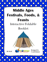 Middle Ages Festivals, Foods, & Feasts Interactive Foldable Booklets