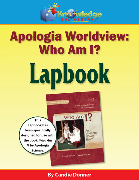 Apologia Worldview Who Am I? And What Am I Doing Here? Lapbook