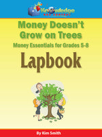 Money Doesn't Grow On Trees: Money Essentials Lapbook for 5th-8th Grade